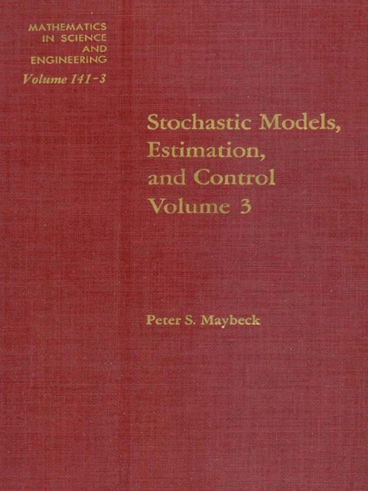 Stochastic Models, Estimation, and Control (Enhanced Edition)