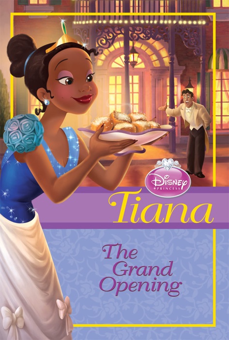 Disney Princess Tiana: The Grand Opening