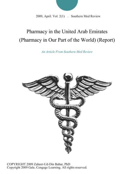 Pharmacy in the United Arab Emirates (Pharmacy in Our Part of the World) (Report)