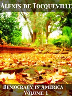 Democracy in America — Volume 1 by Henry Reeves & Alexis de Tocqueville