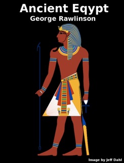 Ancient Egypt by George Rawlinson