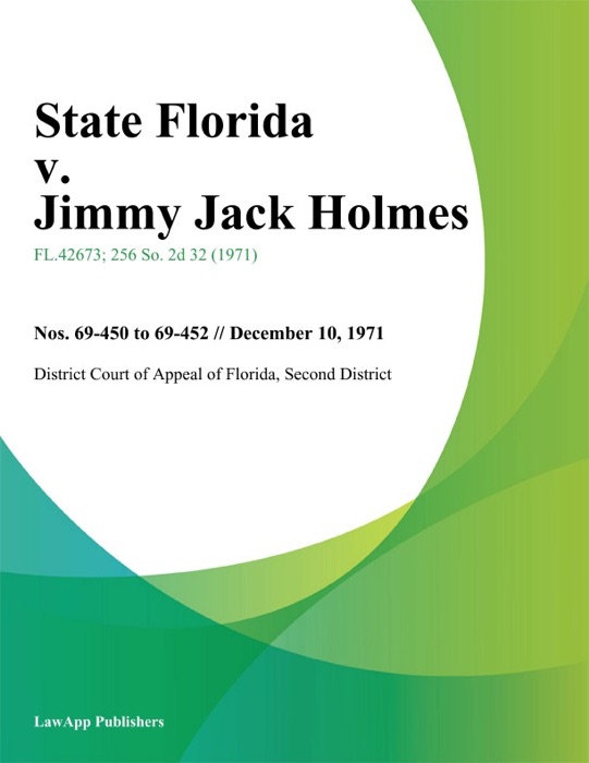 State Florida v. Jimmy Jack Holmes