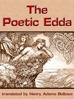 The Poetic Edda by Henry Adams Bellows