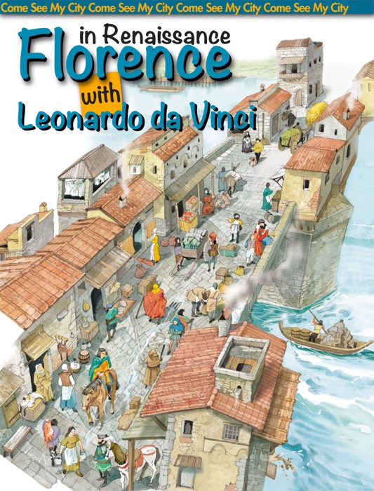In Renaissance Florence With Leonardo Da Vinci