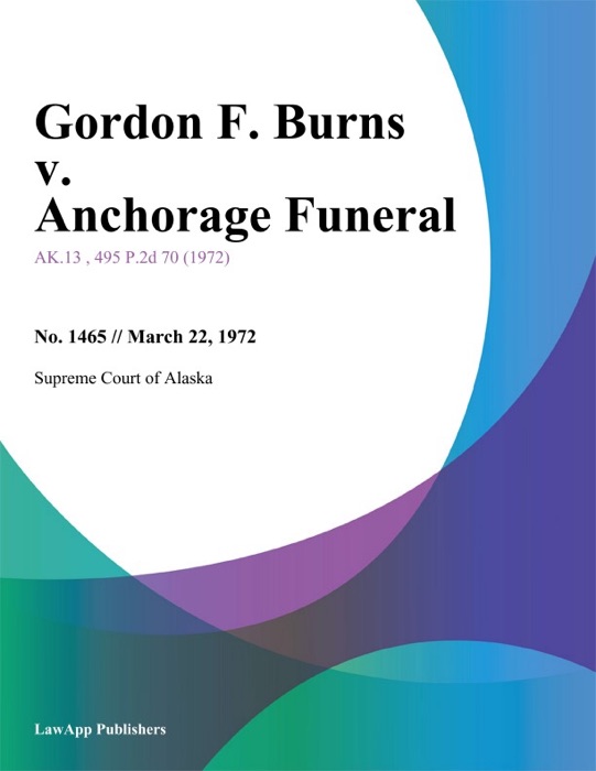 Gordon F. Burns v. Anchorage Funeral
