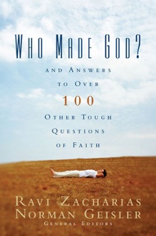 Who Made God? - Ravi Zacharias, Norman L. Geisler & Zondervan