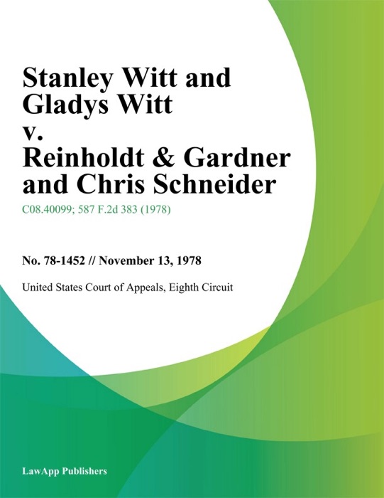 Stanley Witt and Gladys Witt v. Reinholdt & Gardner and Chris Schneider