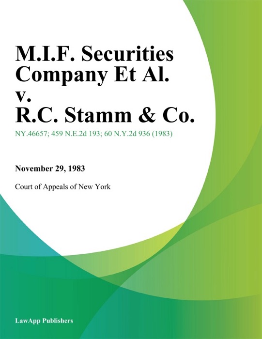 M.I.F. Securities Company Et Al. v. R.C. Stamm & Co.