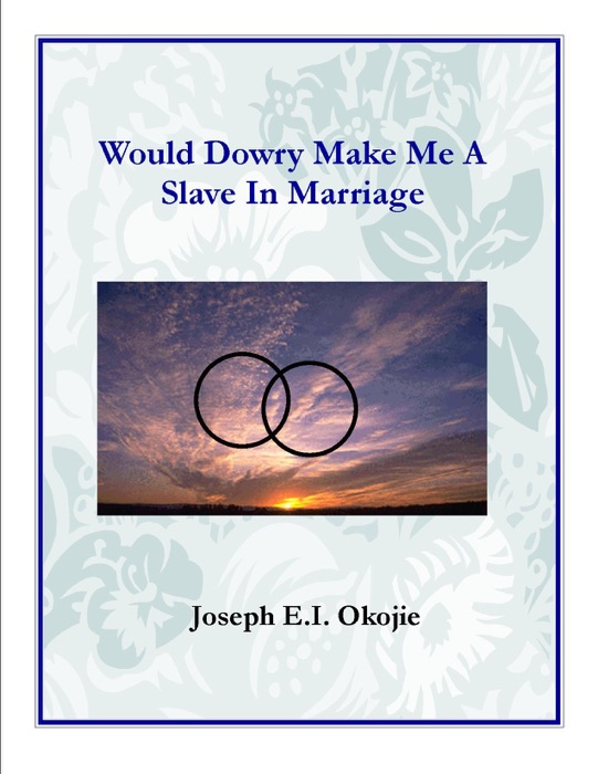Would Dowry Make Me a Slave in Marriage