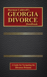Harmon Caldwell's Georgia Divorce Handbook
