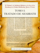 Tomo I: Tratado de Shabbath - Lauro Eduardo Ayala Serrano