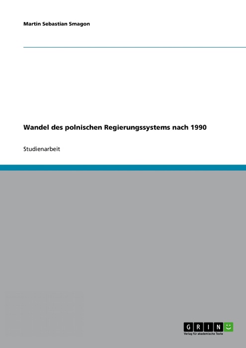 Wandel des polnischen Regierungssystems nach 1990