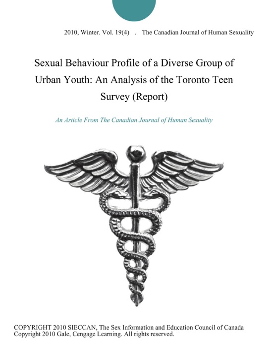 Sexual Behaviour Profile of a Diverse Group of Urban Youth: An Analysis of the Toronto Teen Survey (Report)