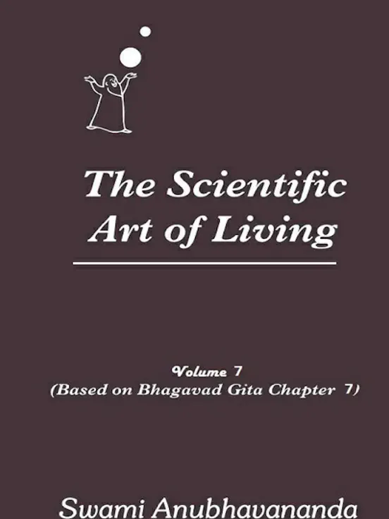 The Scientific Art of Living Chapter 7