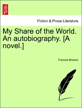 Read: Book My Share of the World. An autobiography. [A novel.] VOL. III.