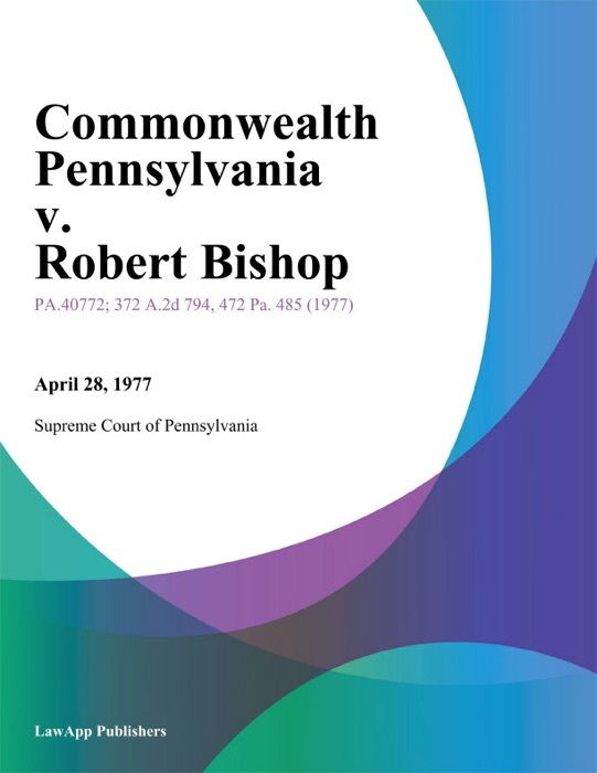 Commonwealth Pennsylvania v. Robert Bishop