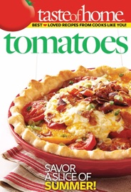 Taste of Home Tomatoes - Taste of Home Editors