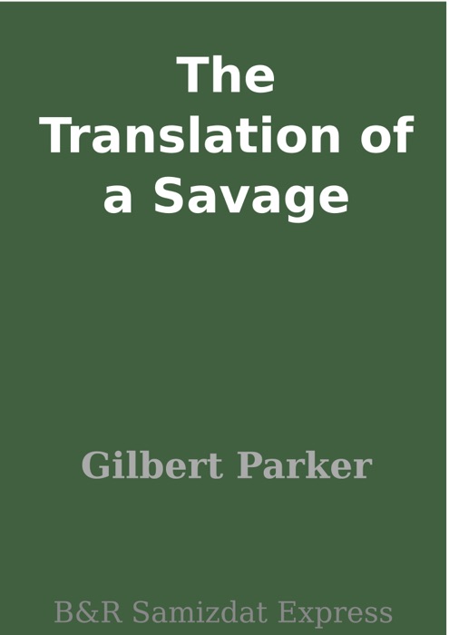 The Translation of a Savage