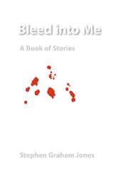 Bleed into Me - Stephen Graham Jones