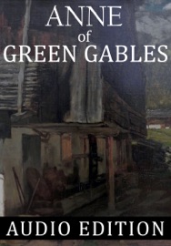 Anne of Green Gables: Audio Edition - L.M. Montgomery