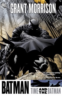 Batman: Time and the Batman by Fabian Nicieza & Tony Daniel
