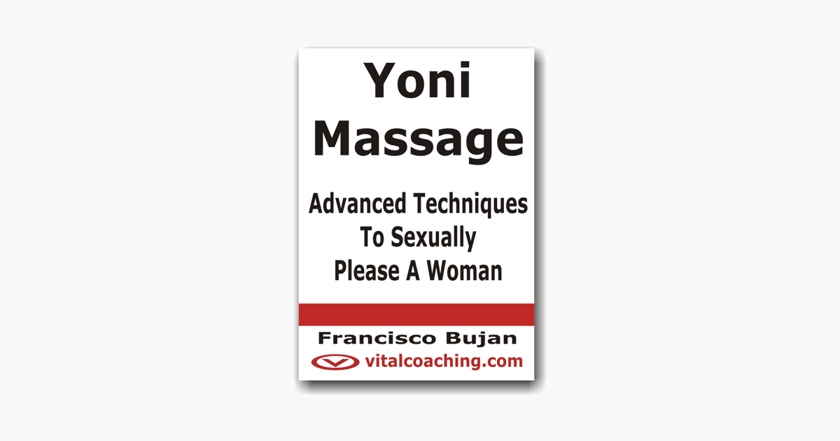 ‎yoni Massage Advanced Techniques To Sexually Please A Woman On Apple 