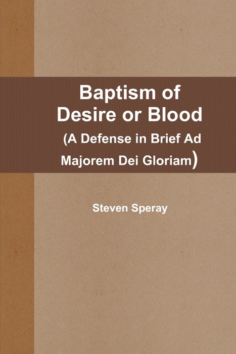 Baptism of Desire or Blood