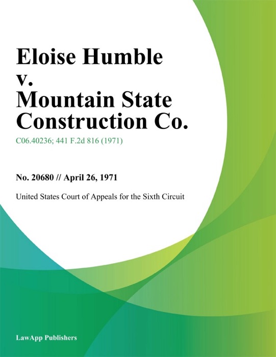Eloise Humble v. Mountain State Construction Co.