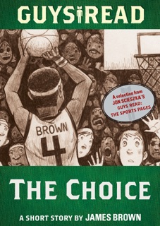 Guys Read: The Choice by James Brown