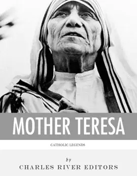 Read: Catholic Legends: The Life and Legacy of Blessed Book Mother Teresa of Calcutta