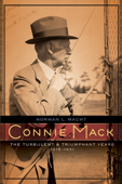 Connie Mack - Norman L Macht