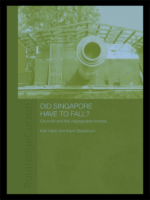 Did Singapore Have to Fall?