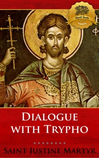 Dialogue With Trypho by St. Justin Martyr