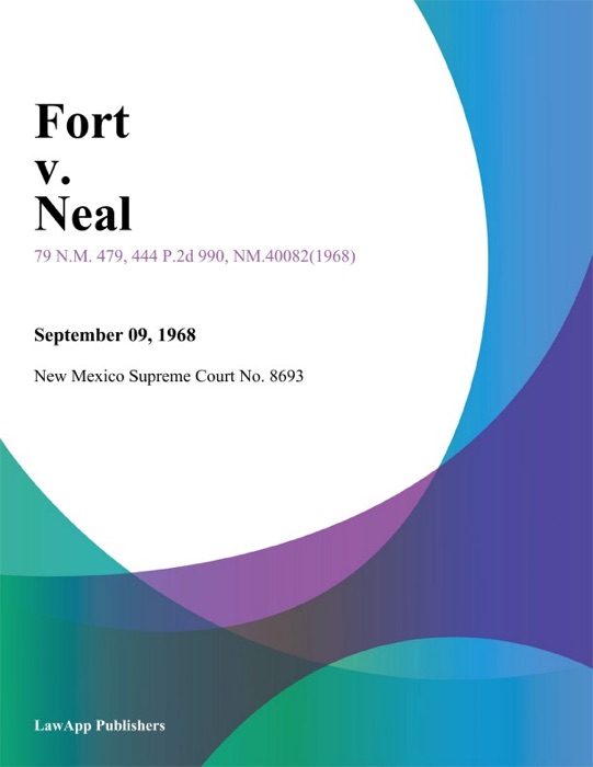 Fort V. Neal