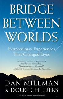 Bridge Between Worlds by Dan Millman & Doug Childers