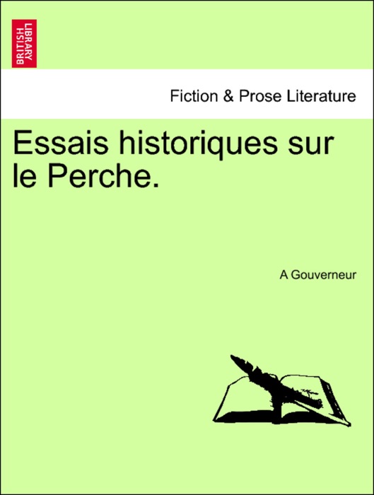 Essais historiques sur le Perche.
