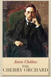The Cherry Orchard - Anton Chekhov