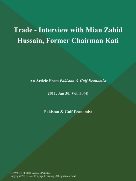 Trade - Interview With Mian Zahid Hussain, Former Chairman Kati
