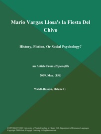 MARIO VARGAS LLOSAS LA FIESTA DEL CHIVO: HISTORY, FICTION, OR SOCIAL PSYCHOLOGY?
