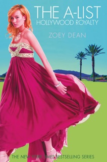 The A-List: Hollywood Royalty by Zoey Dean