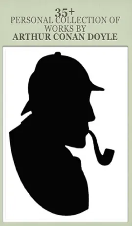 Read: Ф 35+ Personal collection of works by  Arthur Conan Doyle（The author of Sherlock Book Holmes）
