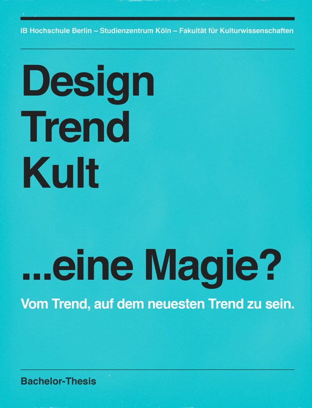 Design – Trend – Kult, eine Magie?