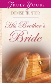 His Brother's Bride - Denise Hunter