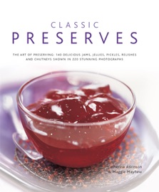 Classic Preserves - Catherine Atkinson & Maggie Mayhew