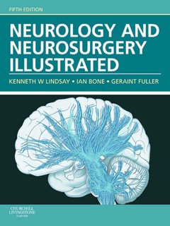 Neurology and Neurosurgery Illustrated E-Book by Kenneth W. Lindsay PhD, FRCS, Ian Bone FRCP FACP & Geraint Fuller MD, FRCP
