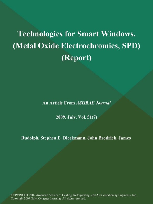 Technologies for Smart Windows (Metal Oxide Electrochromics, SPD) (Report)