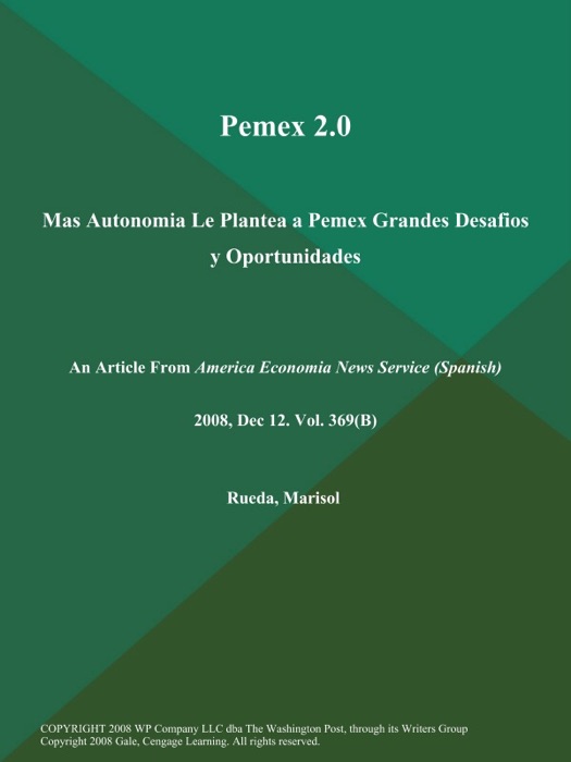 Pemex 2.0: Mas Autonomia Le Plantea a Pemex Grandes Desafios y Oportunidades