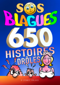 SOS blagues 650 histoires drôles - Divers auteurs