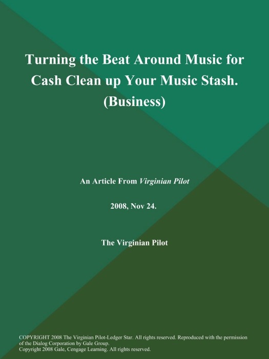 Turning the Beat Around Music for Cash Clean up Your Music Stash (Business)