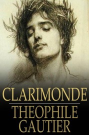 Clarimonde - Theophile Gautier & Lafcadio Hearn